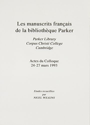 Beispielbild fr Les Manuscrits Franais De La Bibliothque Parker zum Verkauf von Blackwell's