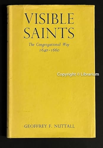 9781897856123: Visible Saints: The Congregational Way, 1640-1660