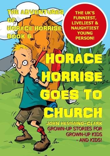 9781897864425: The Adventures of Horace Horrise: Horace Horrise goes to Church 6