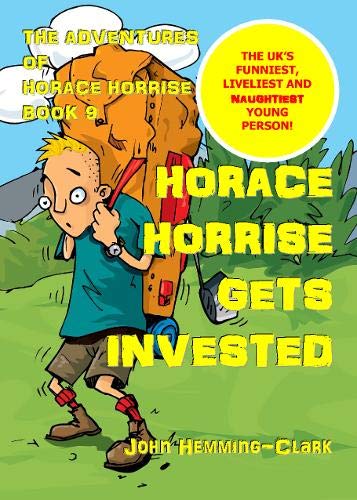 Stock image for The Adventures of Horace Horrise: Horace Horrise gets Invested 9 for sale by AwesomeBooks
