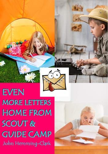 Stock image for Even More Letters Home from Scout and Guide Camp for sale by WorldofBooks