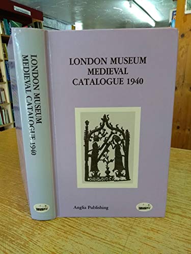 Stock image for London Museum Medieval Catalogue 1940 for sale by Richard Booth's Bookshop