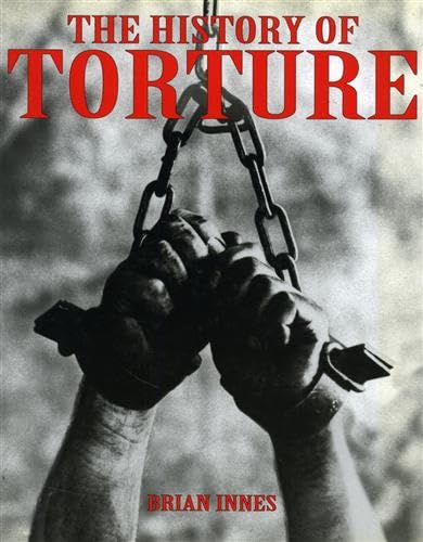 Stock image for The History Of Torture for sale by WorldofBooks