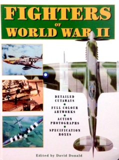 Stock image for Fighters of World War 2: Detailed Cutaways, Full Colour Artworks, Action Photographs for sale by ThriftBooks-Atlanta