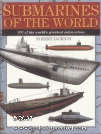 Beispielbild fr Submarines Of The World - 300 Of The World's Greatest Submarines zum Verkauf von Wonder Book