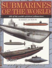 9781897884676: Title: Submarines Of The World 300 Of The Worlds Greates