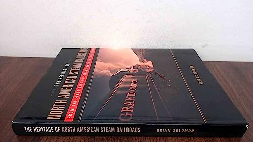 Imagen de archivo de The Heritage of North American Steam Railroads: From the First Days of Steam Power to the Present a la venta por AwesomeBooks