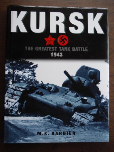 Stock image for Kursk: The Greatest Tank Battle 1943 for sale by Half Price Books Inc.