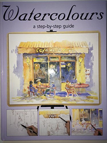 Stock image for Watercolours A step-by-step guide for sale by Reuseabook