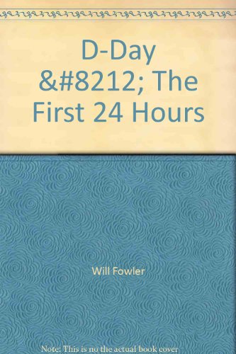 Stock image for D-Day The First 24 Hours for sale by Booked Experiences Bookstore