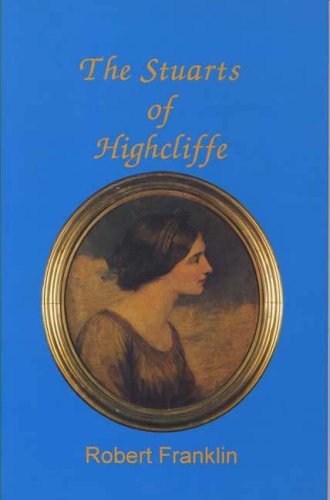 Imagen de archivo de The Stuarts of Highcliffe a la venta por R.D.HOOKER