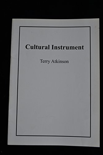 Stock image for Cultural Instrument. Terry Atkinson. Staffordshire University School of Art and Design, for sale by Colin Martin Books