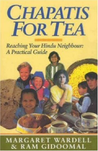 Beispielbild fr Chapatis for Tea: Reaching Your Hindu Neighbour: a Practical Guide zum Verkauf von -OnTimeBooks-