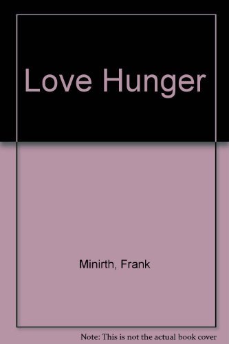 Beispielbild fr Love Hunger zum Verkauf von WorldofBooks