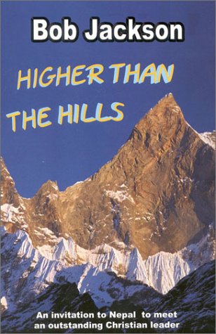 Imagen de archivo de HIGHER THAN THE HILLS PASTOR IN NEPAL a la venta por WorldofBooks