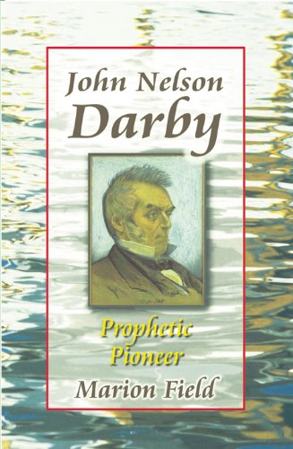 Stock image for JOHN NELSON DARBY PROPHETIC PIONEER PB for sale by WorldofBooks