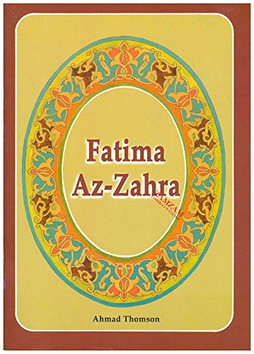 Fatima Az-Zahra (9781897940068) by Thomson, Ahmad