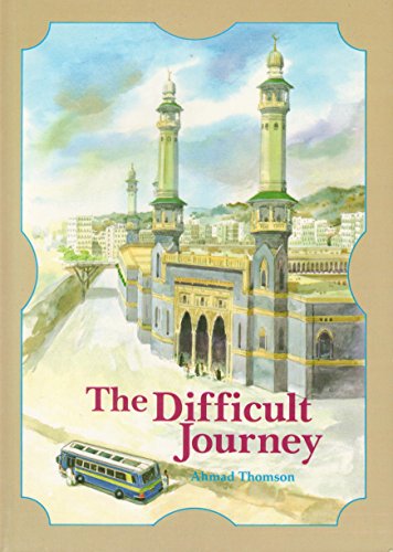 The Difficult Journey (Islamic Society) (9781897940198) by Thomson, Ahmad