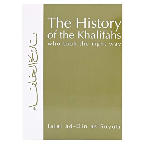 9781897940259: The History of the Khalifahs Who Took the Right Way