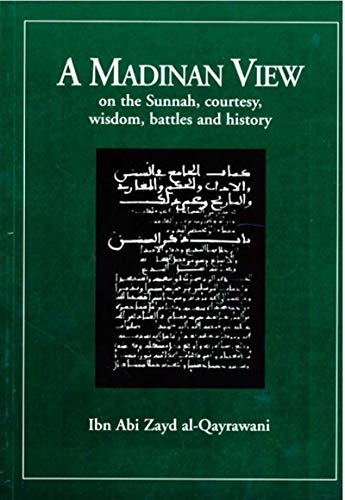 Stock image for A Madinan View on the Sunnah, Courtesy, Wisdom, Battles & History for sale by PAPER CAVALIER UK
