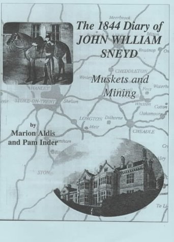 Stock image for The 1844 Diary of John William Sneyd: Muskets and Mining for sale by J. and S. Daft