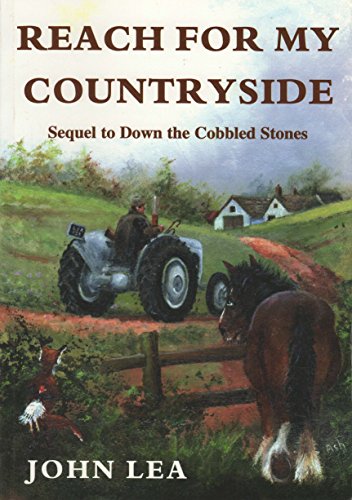 Beispielbild fr Reach for My Countryside: sequel to 'Down the Cobbled Stones' zum Verkauf von AwesomeBooks