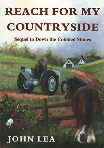 Stock image for Reach for My Countryside: sequel to 'Down the Cobbled Stones' for sale by WorldofBooks