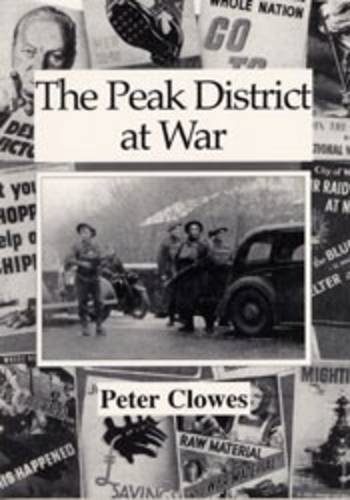 Stock image for The Peak District at War for sale by WorldofBooks