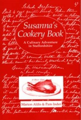 Stock image for Susanna's Cookery Book: A Culinary Adventure in Staffordshire for sale by WorldofBooks