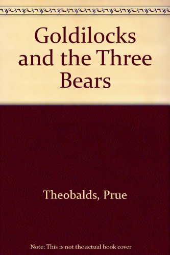 9781897951071: Goldilocks and the Three Bears