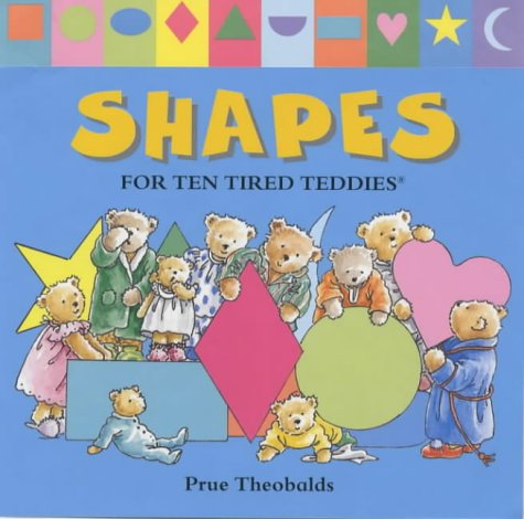 Beispielbild fr Shapes for Ten Tired Teddies zum Verkauf von WorldofBooks