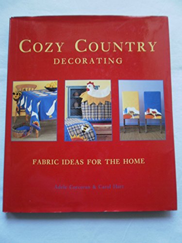 Beispielbild fr Cosy Country Decorating : Fabric Ideas for the Home zum Verkauf von Better World Books: West