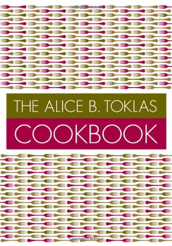 Beispielbild fr The Alice B. Toklas Cookbook zum Verkauf von AwesomeBooks