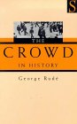 Stock image for Crowd in History: A Study of Popular Disturbances in France and England, 1730-1848 for sale by ThriftBooks-Dallas
