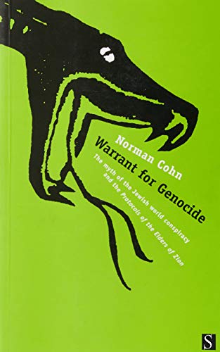 Warrant for Genocide: The Myth of the Jewish World Conspiracy and the Protocols of the Elders of Zion (9781897959251) by Norman Cohn