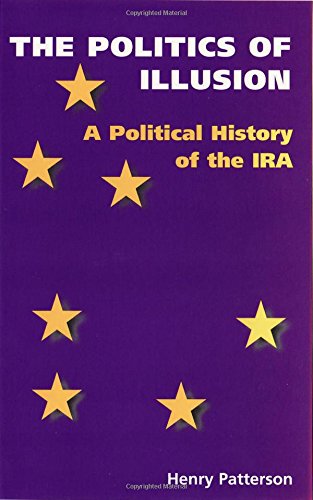 9781897959312: The Politics of Illusion: A Political History of the IRA
