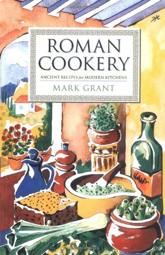 Stock image for Roman Cookery: Ancient Recipes for Modern Kitchens for sale by ThriftBooks-Atlanta