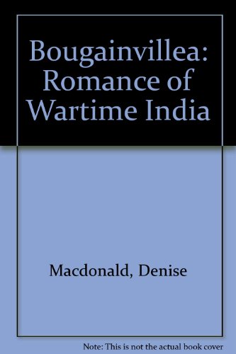 Stock image for Bougainvillea A Romance of wartime India for sale by Victoria Bookshop