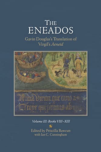 9781897976449: The Eneados: Gavin Douglas's Translation of Virgil's Aeneid: Volume III: Book VIII-XIII (Scottish Text Society Fifth Series)