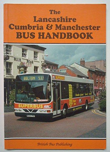 Stock image for The Lancashire, Cumbria and Manchester Bus Handbook (Bus Handbooks) for sale by Harry Righton