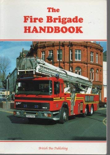 Stock image for The Fire Brigade Handbook: Fire Brigades of England: No. 4 (Fire Brigade Handbooks) for sale by WorldofBooks