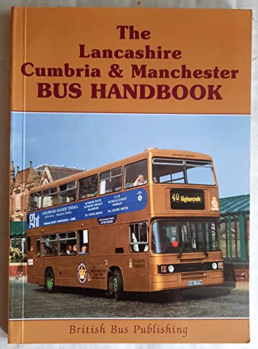 Stock image for The Lancashire, Cumbria and Manchester Bus Handbook (Bus Handbooks) for sale by WorldofBooks