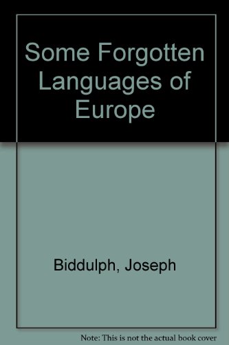 Imagen de archivo de Some Forgotten Languages of Europe: Published by Joseph Biddulph 'Languages Information Centre'. a la venta por Marijana Dworski Books