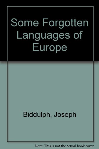 Stock image for Some Forgotten Languages of Europe: Published by Joseph Biddulph 'Languages Information Centre'. for sale by Marijana Dworski Books