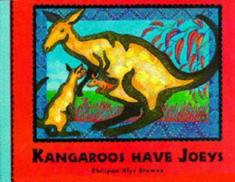 Imagen de archivo de Kangaroos Have Joeys a la venta por WorldofBooks