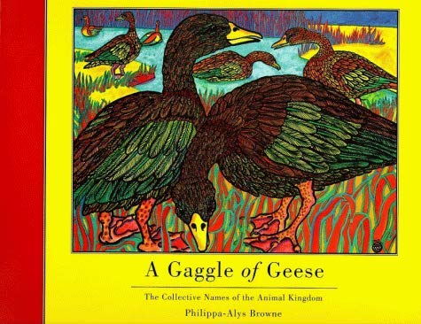 Beispielbild fr A Gaggle of Geese: The Collective Names of the Animal Kingdom zum Verkauf von WorldofBooks