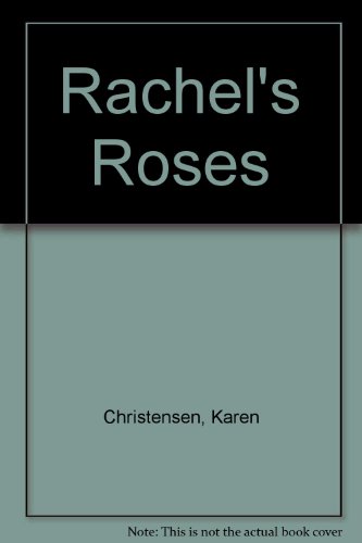 Stock image for Rachel's Roses for sale by Alexander's Books