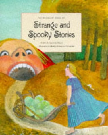 Stock image for The Barefoot Book of Strange and Spooky Stories for sale by WorldofBooks