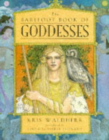 Beispielbild fr The Barefoot Book of Goddesses zum Verkauf von WorldofBooks