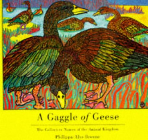 Imagen de archivo de A Gaggle of Geese: The Collective Names of the Animal Kingdom a la venta por WorldofBooks